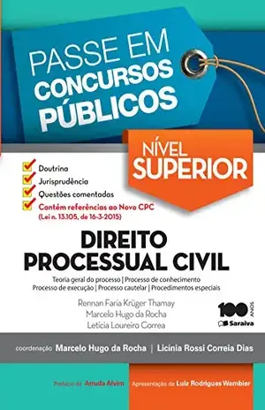 Direito Processual Civil: teoria geral do processo, processo de conhecimento, processo de execução, processo cautelar e – RENNAN FARIA KRUGER THAMAY LETICIA LOUREIRO CORREA,LICINIA ROSSI CORREIA DIAS,MARCELO HUGO DA ROCHA