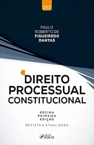 Direito processual constitucional – Paulo Roberto de Figueiredo Dantas