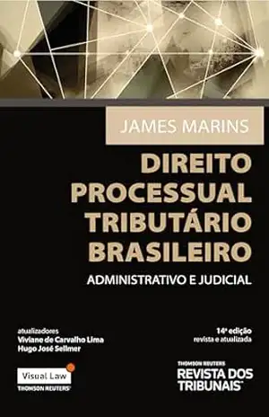 Capa do livro Direito processual tributário brasileiro: administrativo e judicial - James José Marins de Souza