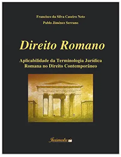 Baixar Direito romano: Aplicabilidade da terminologia jurídica romana no direito contemporâneo pdf, epub, mobi, eBook