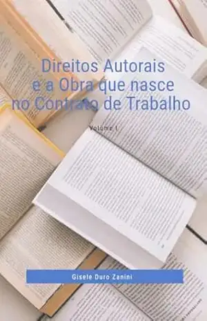 Direitos autorais e a obra que nasce no contrato de trabalho – Gisele  Duro Zanini