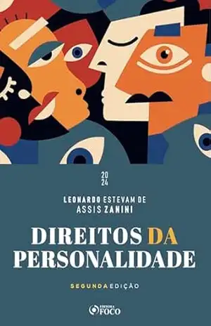 Direitos da personalidade – Leonardo Estevam de Assis Zanini