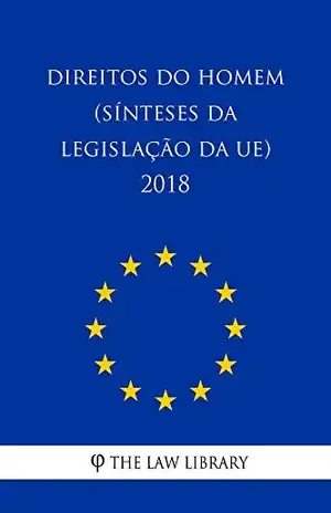 Capa do livro Direitos do Homem (Sínteses da legislação da UE) 2018 - The Law Library