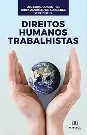 Direitos Humanos Trabalhistas – Luiz Eduardo Gunther