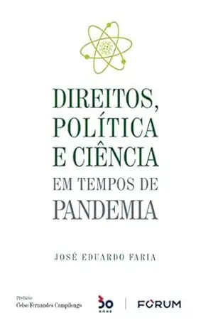 Capa do livro Direitos, Política e Ciência em Tempos de Pandemia - José Eduardo Faria