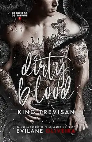 Dirty Blood: King Trevisan (Herdeiros de Sangue Livro 1) – Evilane Oliveira