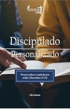 Discipulado Personalizado – Alex  Santos