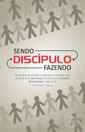 Discipulado – Sendo e Fazendo: “Na verdade, na verdade vos digo que, se o grão de trigo, caindo na terra, não morrer, fica ele só; mas, se morrer, dá muito fruto.” João 12.24 – Claudio H. C. Duarte Discipulado – Sendo e Fazendo: “Na verdade, na verdade vos digo que, se o grão de trigo, caindo na terra, não morrer, fica ele só; mas, se morrer, dá muito fruto.” João 12.24 – Claudio H. C. Duarte