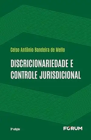 Capa do livro Discricionariedade e controle jurisdicional - Celso Antônio Bandeira de Mello