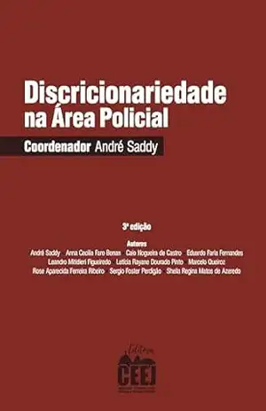 Discricionariedade na área policial – André Saddy