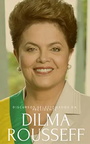 Baixar Discursos Selecionados da Presidente Dilma Rousseff pdf, epub, mobi, eBook