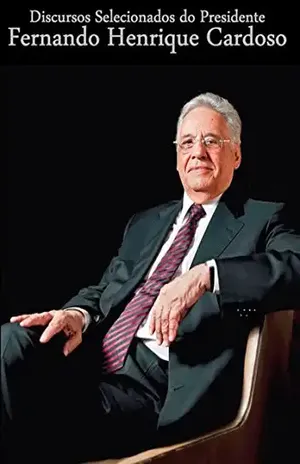 Discursos Selecionados Do Presidente Fernando Henrique Cardoso – Ministério Das Relações Exteriores
