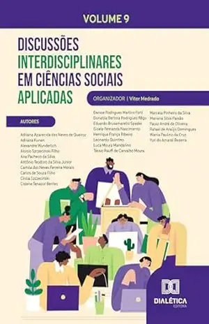 Discussões interdisciplinares em Ciências Sociais Aplicadas: – Volume 9 – Vitor Medrado