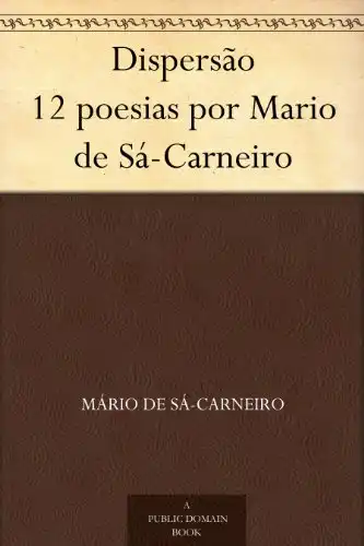 Baixar Dispersão 12 poesias por Mario de Sá–Carneiro pdf, epub, mobi, eBook