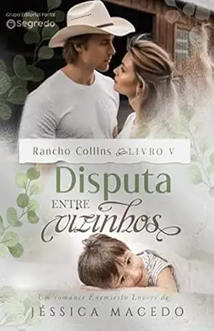Capa do livro Disputa entre vizinhos (Rancho Collins Livro 5) - Jéssica Macedo