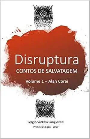Disruptura: Contos de Salvatagem – Sergio Sangiovani Disruptura: Contos de Salvatagem – Sergio Sangiovani