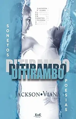 Ditirambo: Poesias e Sonetos - Jackson Viana
