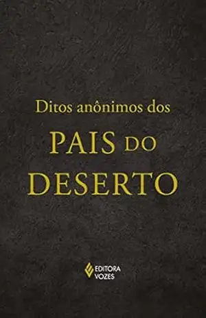 Ditos anônimos dos Pais do Deserto – John Wortley