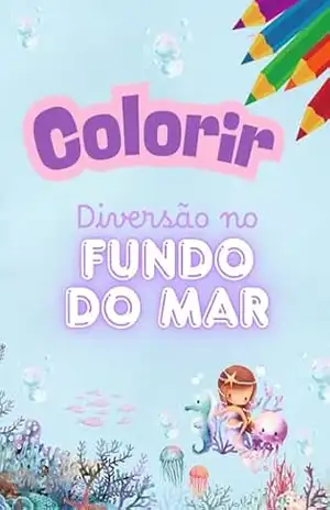 Capa do livro Diversão no fundo do mar: O aniversário da princesa sereia - Anna  Pach