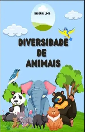 Diversidade dos animais (Coleção Pequenos Exploradores do Reino Animal) – Nájyla Betrine Batista Chagas