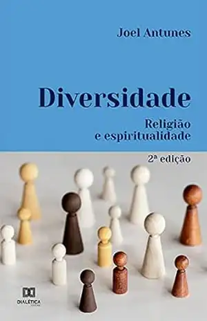 Diversidade: religião e espiritualidade – 2ª edição – Joel Antunes