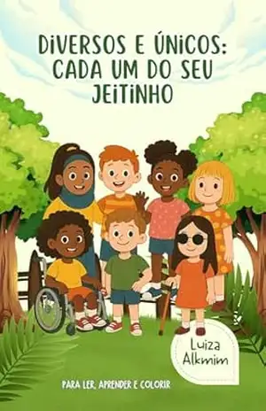DIVERSOS E ÚNICOS: CADA UM DO SEU JEITINHO – LUIZA ALKMIM DIVERSOS E ÚNICOS: CADA UM DO SEU JEITINHO – LUIZA ALKMIM
