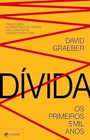 Capa do livro Dívida: Os primeiros 5 mil anos - David Graeber