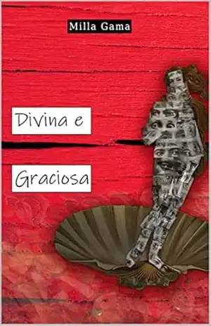 Divina e Graciosa – Milla Gama Divina e Graciosa – Milla Gama