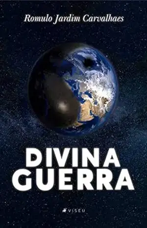 Divina Guerra - Romulo Jardim Carvalhaes