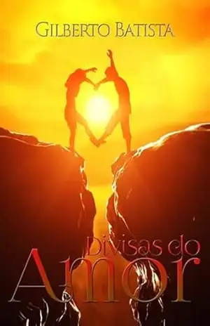 Divisas Do Amor – Gilberto Batista Divisas Do Amor – Gilberto Batista