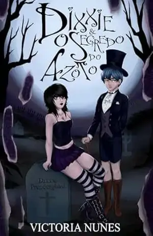 Dixxie e o Segredo do Azoto – Victoria Nunes
