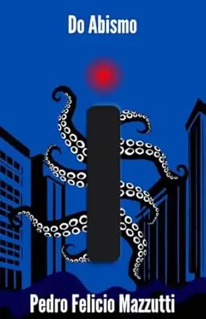 Capa do livro Do Abismo: Um conto sobre alienígenas - Pedro Felicio Mazzutti