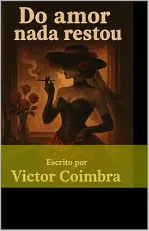 Do amor nada restou – Victor Coimbra Do amor nada restou – Victor Coimbra
