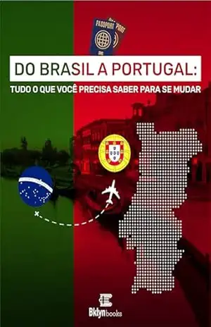 Do Brasil a Portugal: Tudo que você precisa saber para se mudar - BKLYN books Do Brasil a Portugal: Tudo que você precisa saber para se mudar - BKLYN books