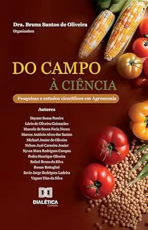 Do Campo à Ciência: pesquisas e estudos científicos em Agronomia – Bruna Santos de Oliveira