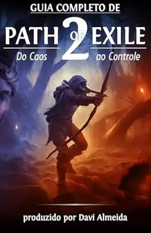 Capa do livro Do Caos ao Controle – Guia Completo de Path of Exile 2 - Davi Almeida