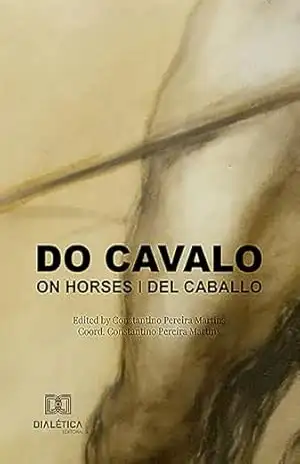 Do cavalo: on horses del caballo – Constantino Pereira Martins