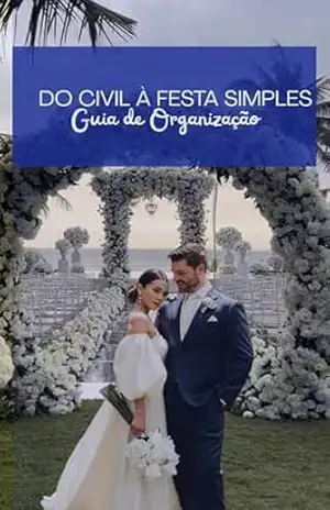 Do civil à cerimônia simples– Guia de organização. – Natalia  Leal