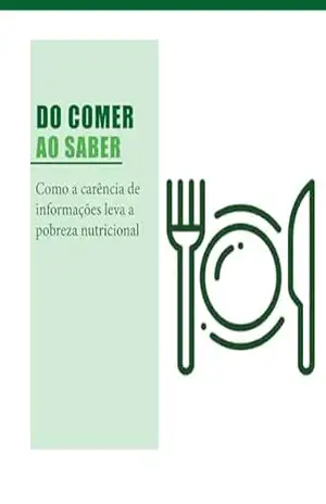 Capa do livro DO COMER AO SABER; Como a carência de informações leva a pobreza nutricional - Letícia Lopes da Silva