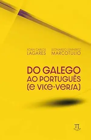 Capa do livro Do galego ao português (e vice–versa) - Xoán Carlos Lagares