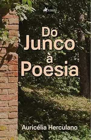 Do Junco à Poesia – Auricélia Herculano Do Junco à Poesia – Auricélia Herculano