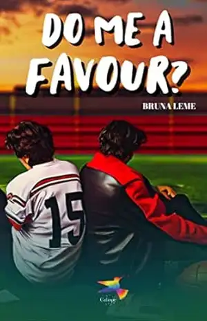 Do Me A Favour (DMAF Livro 1) – Bruna Leme