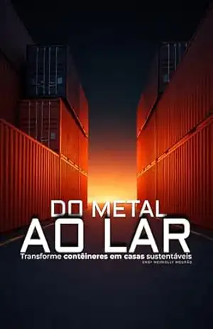 Do metal ao Lar: Construa casas de forma sustentável – Meirielly Mourão