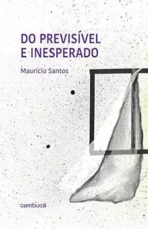 Do previsível e inesperado – Maurício Santos