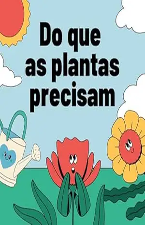 Do que as plantas precisam – Deyse Gomes Do que as plantas precisam – Deyse Gomes
