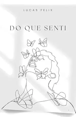 Do que Senti – Lucas Felix Do que Senti – Lucas Felix