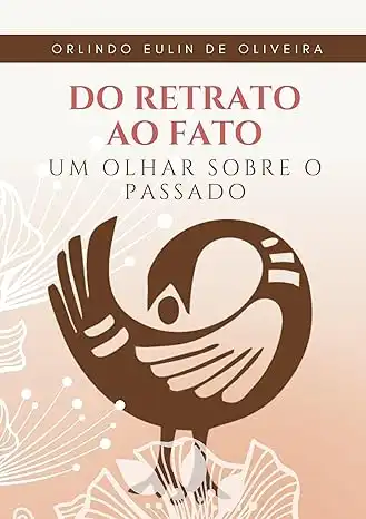 Baixar Do Retrato ao Fato: Um olhar sobre o passado pdf, epub, mobi, eBook