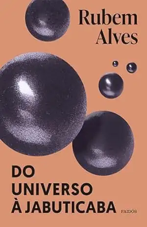 Do universo à jabuticaba – Nova edição (Biblioteca Rubem Alves) – Rubem Alves