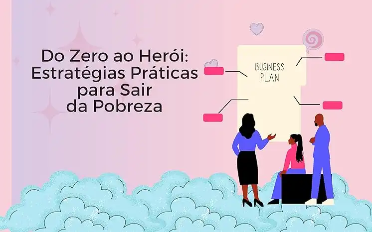 Baixar Do Zero ao Herói: Estratégias Práticas para Sair da Pobreza pdf, epub, mobi, eBook