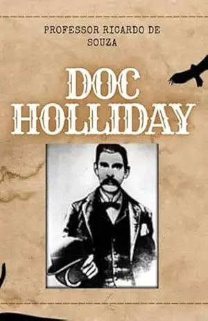Doc Holliday – Professor Ricardo De Souza Doc Holliday – Professor Ricardo De Souza